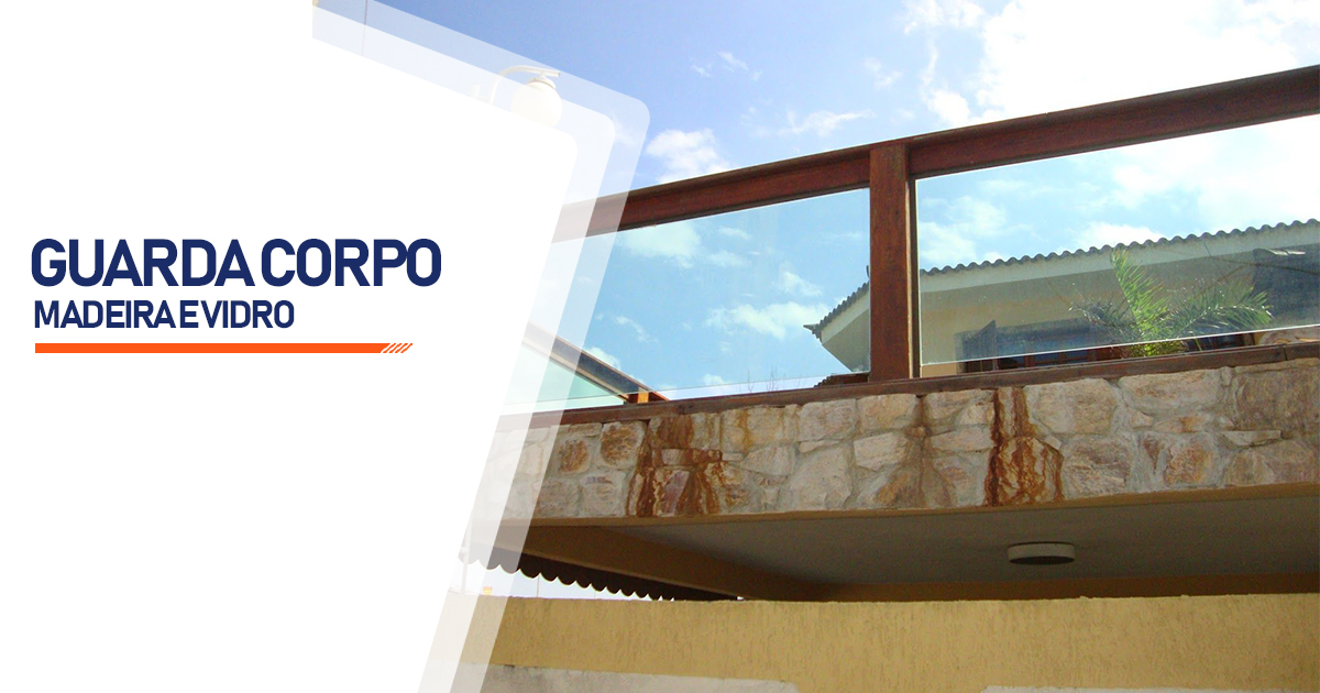 Guarda Corpo Madeira e Vidro Piracicaba Alto da Pompéia SP